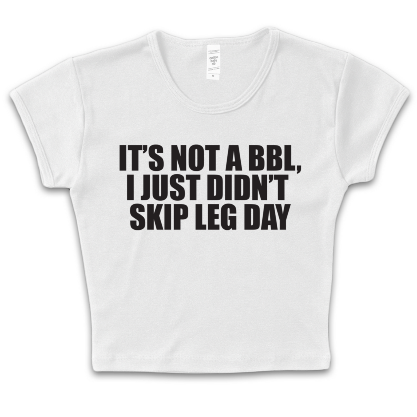 It's Not A BBL Baby Tee