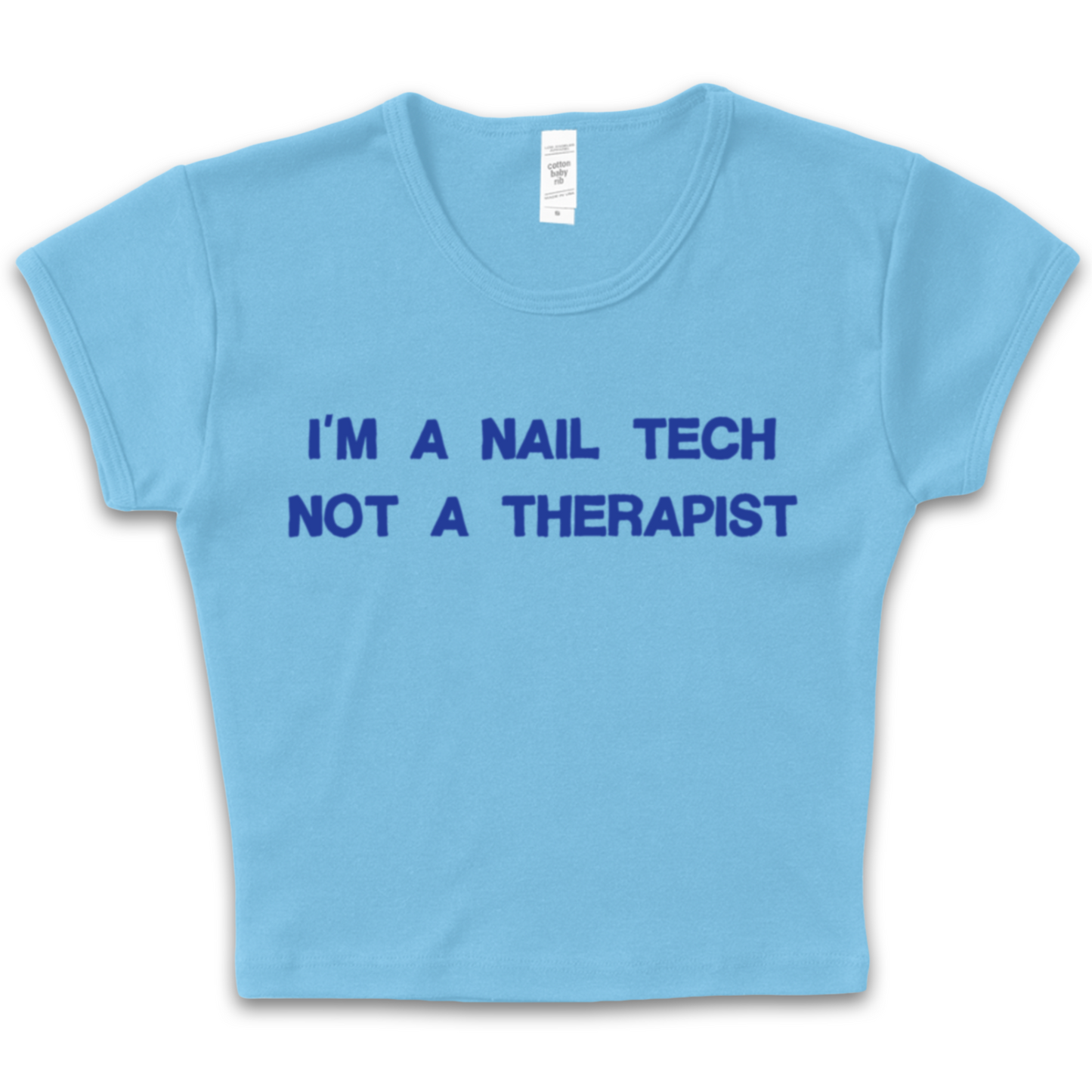 I'm A Nail Tech Not A Therapist Baby Tee