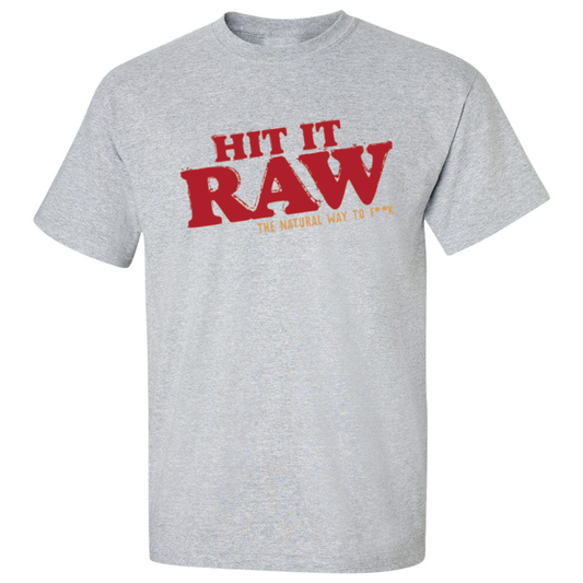 Hit It Raw T-shirt