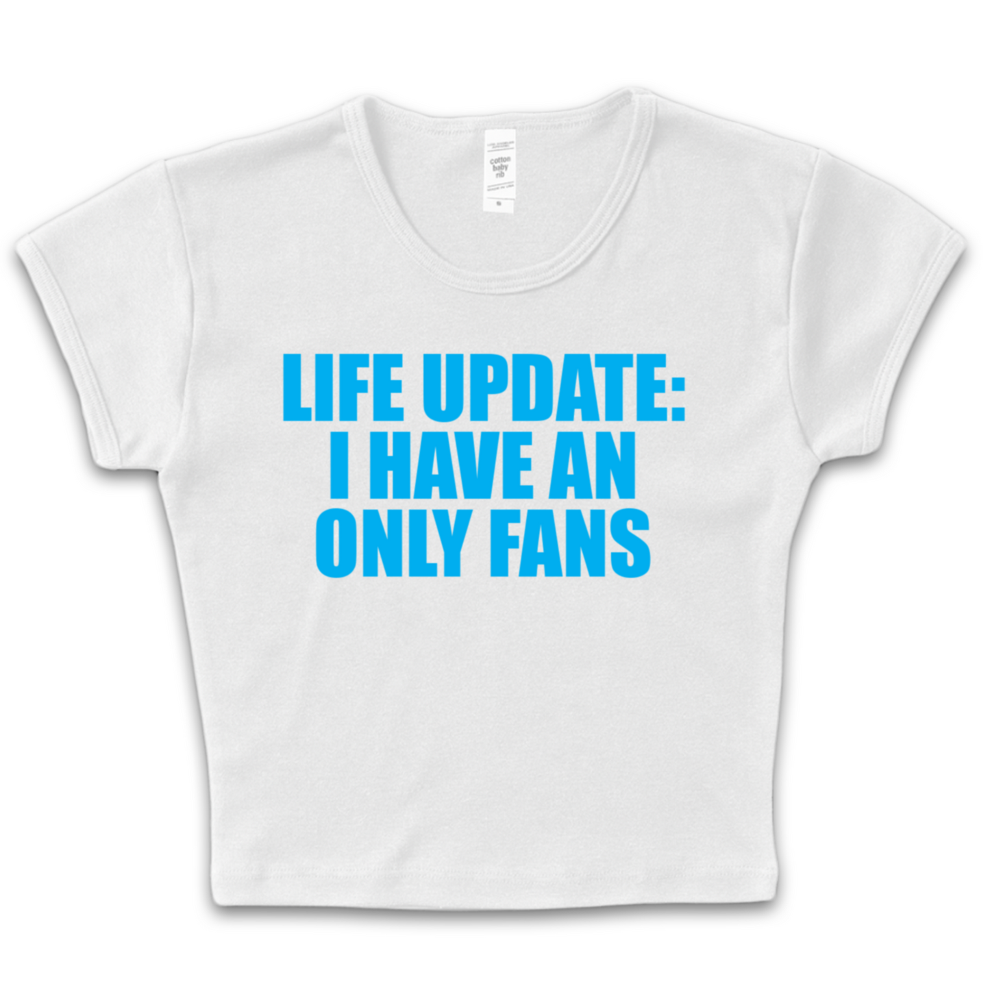 Life Update: I Have An Onlyfans Baby Tee