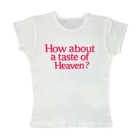 How About A Taste Of Heaven Baby Tee