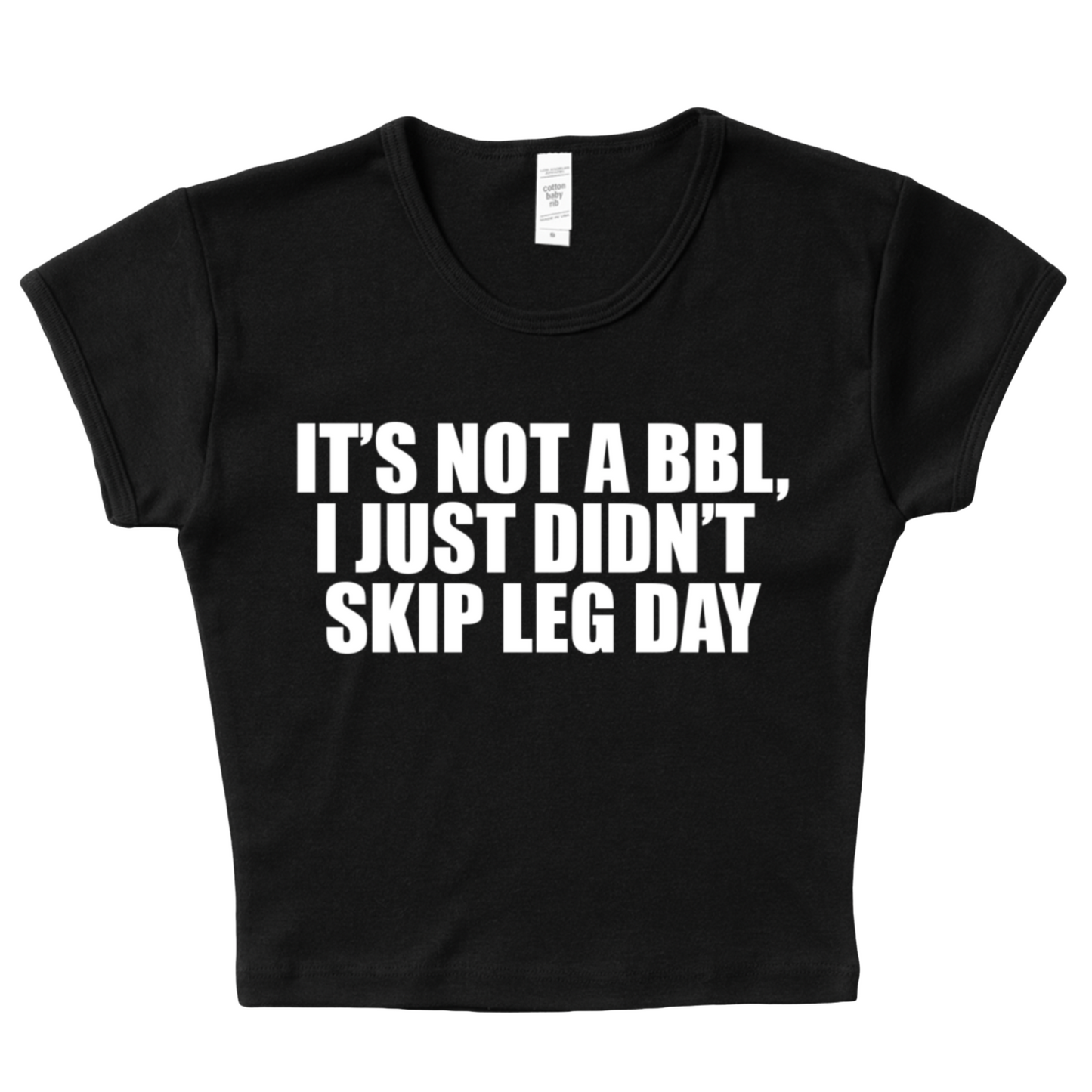 It's Not A BBL Baby Tee