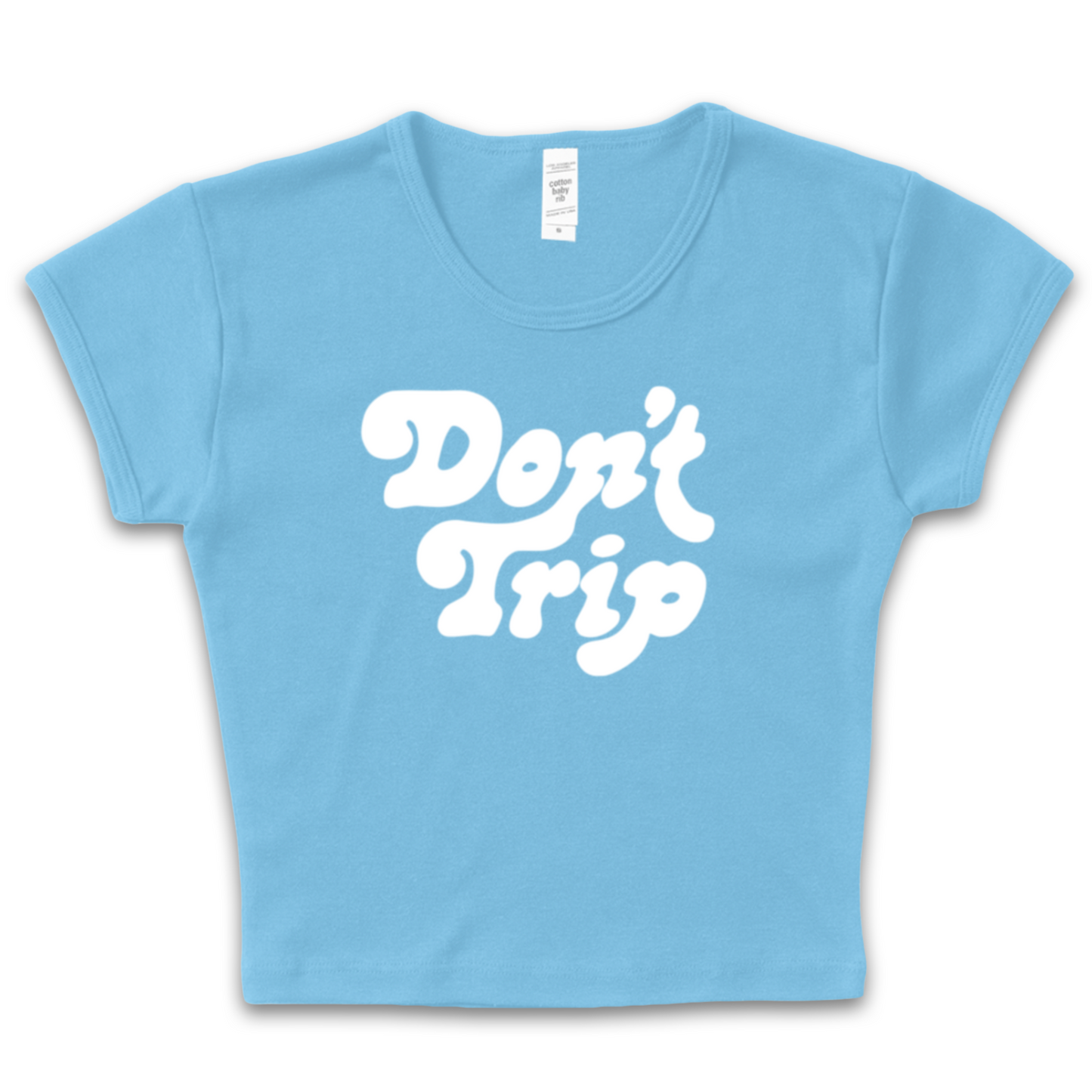Don't Trip Baby Tee