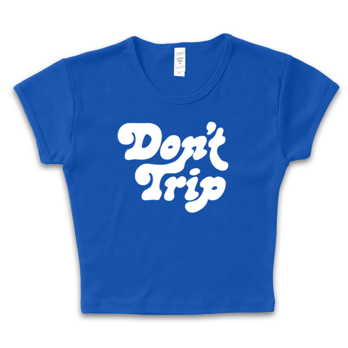 Don't Trip Baby Tee