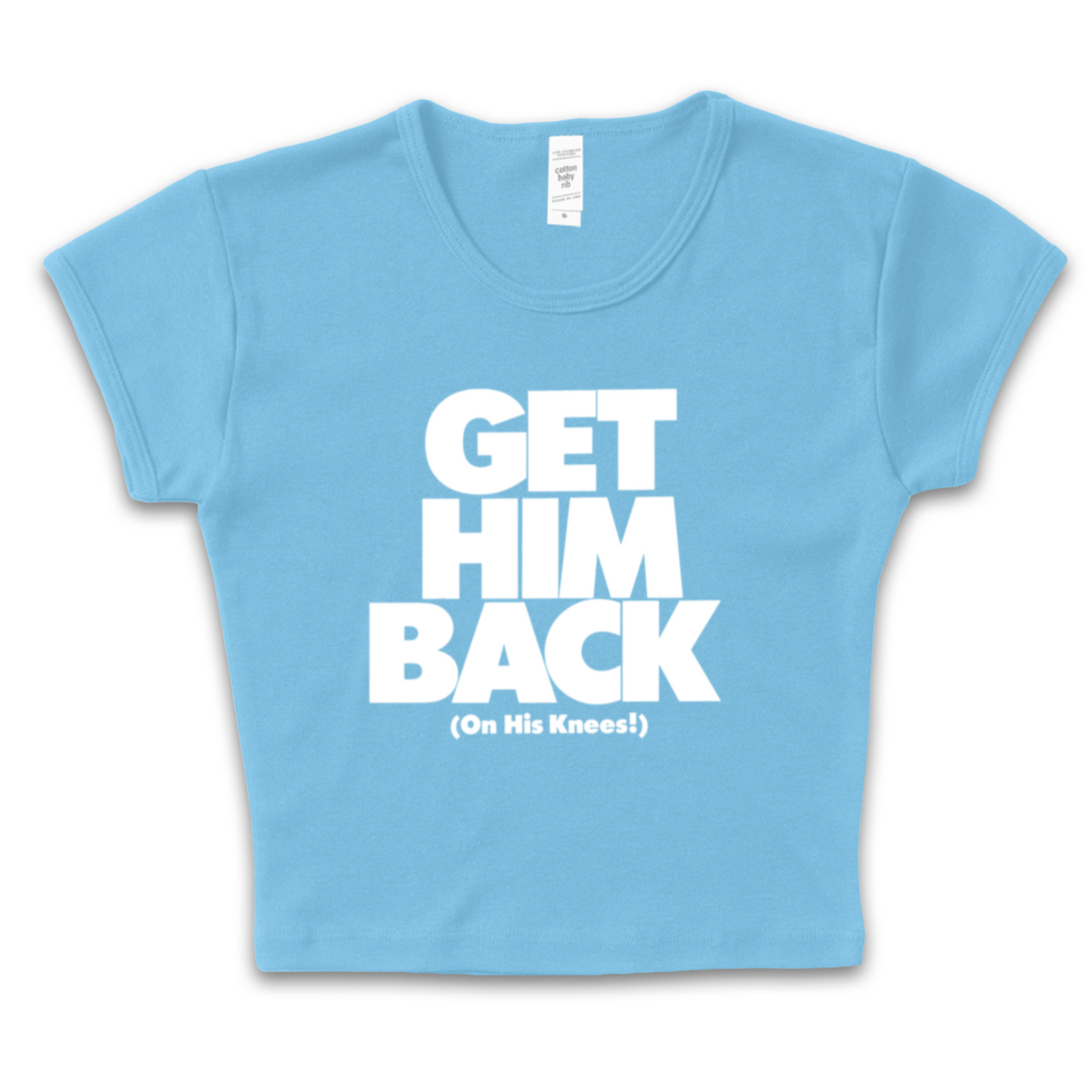 Get Him Back Baby Tee