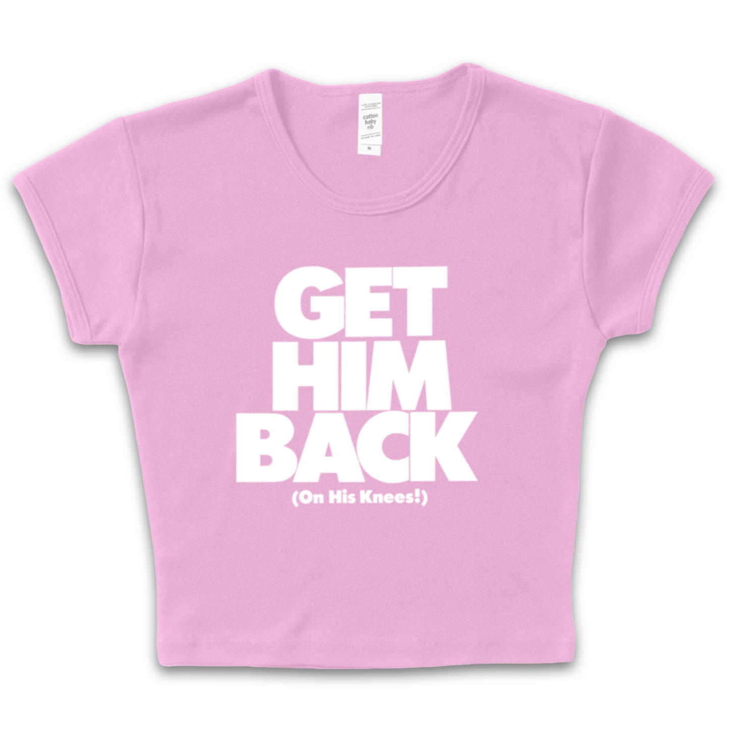 Get Him Back Baby Tee