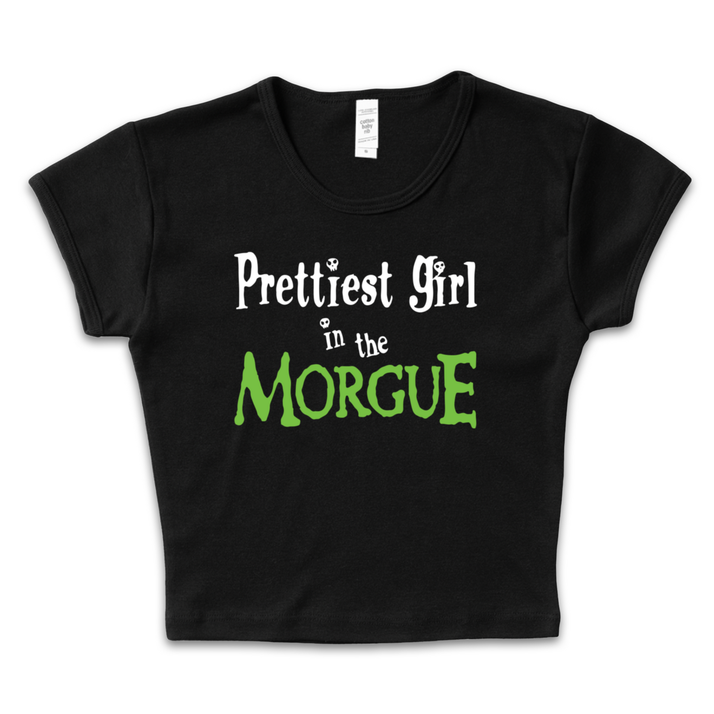 Prettiest Girl In The Morgue Baby Tee