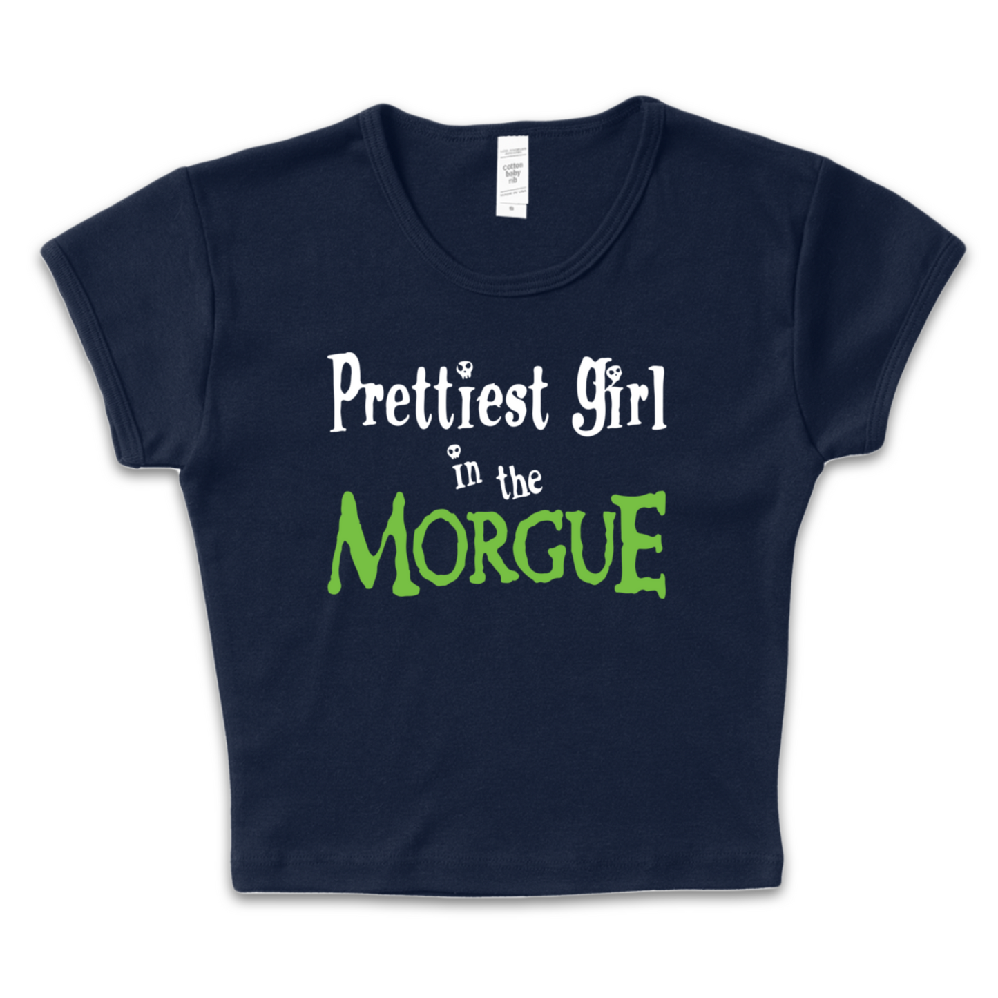 Prettiest Girl In The Morgue Baby Tee