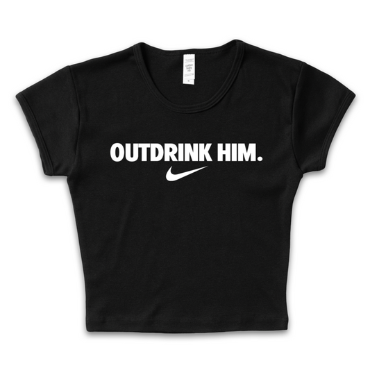 Outdrink Him Baby Tee