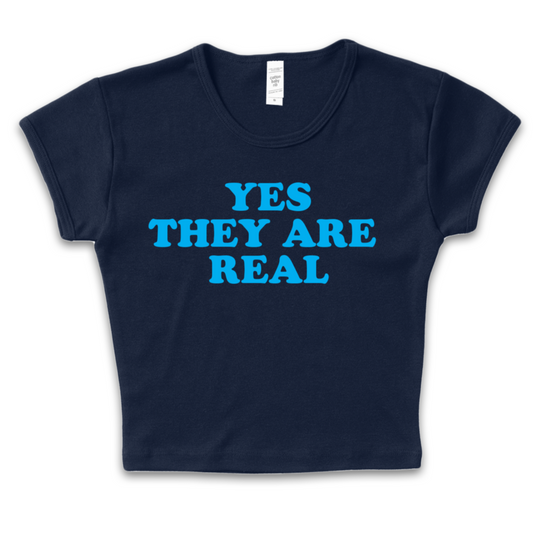 Yes They Are Real Baby Tee